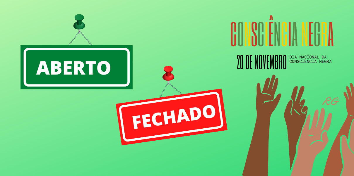 O que abre e o que fecha neste feriado do Dia da Consciência Negra, 20