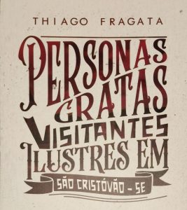 Livro Personas Gratas Visitantes Ilustre em São Cristóvão SE